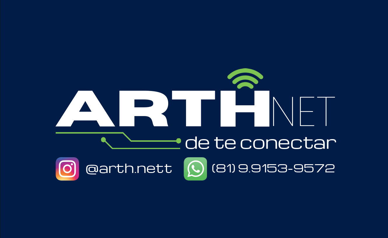 ARTH NET: de te conectar. Instagram @arth.nett e WhatsApp (81) 99153-9572.